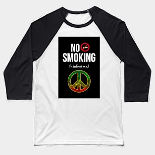 No Smoking (Without Me) Baseball T-Shirt